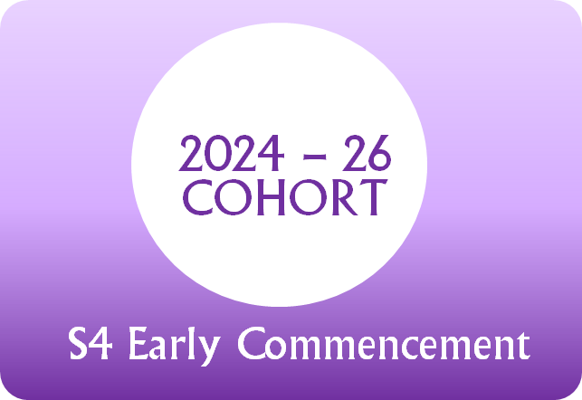 2024-26 Cohort (S4 Early Commencement)